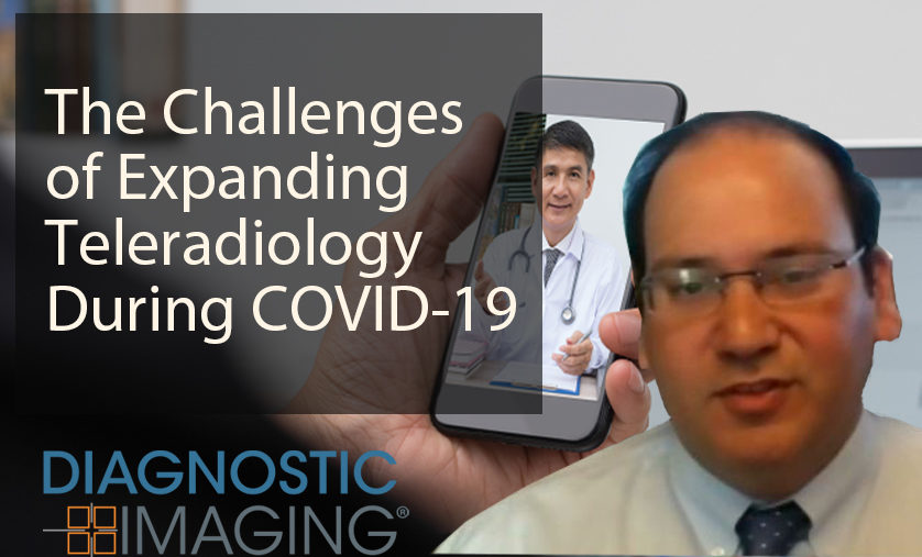 The Challenges of Expanding Teleradiology During COVID-19